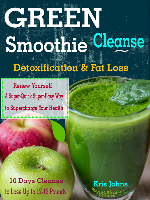Title details for Green Smoothie Cleanse by Kris Johns - Wait list